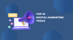 Top 10 Digital marketing tools